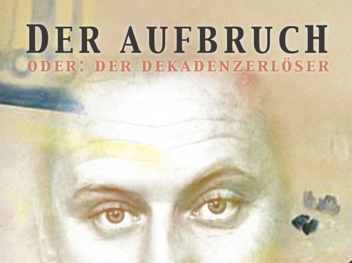 The Leaving or: The Savior of Decadence (Der Aufbruch oder: Der Dekadenzerlöser)